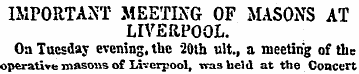 IMPORTANT MEETING OF MASONS AT LIVERPOOL...
