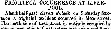 FRIGHTFUL OCCURRENCE AT LIVERTOOL. About...