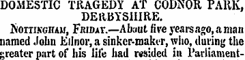 DOMESTIC TRAGEDY AT CODNOR PARK, DERBYSH...