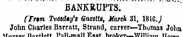 BANKRUPTS. """ (Frtm. Tuesday's Gazette,...