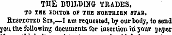 TUE BUILDING TRADES. TO THE EDITOB OV TH...