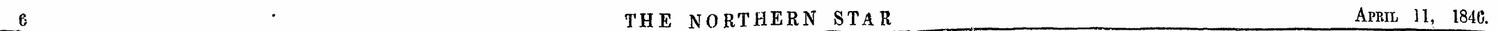 6 ' THE NORTHERN STAR April 11, 1840.