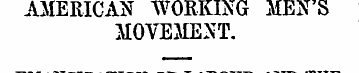 AMERICAN WORKING MEN'S MOVEMENT. EMANCIP...