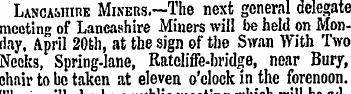 Lancashire Miners.—The next general dele...