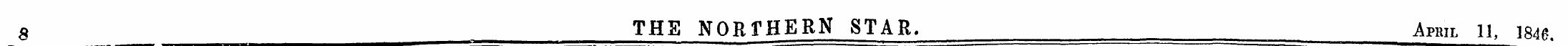 8 B THE NORTHERN STAR. April 11, 3846.