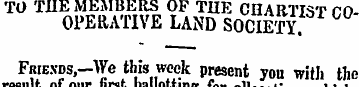 TU TUE MEMBERS OF TIIE CHARTIST COOPERAT...