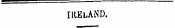 IRELAND.