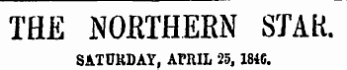 THE NOETHEEN STAK. SATURDAY, APRIL 25, 1846.