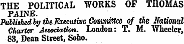 THE POLITICAL "WORKS OF THOMAS PADfE. Pu...