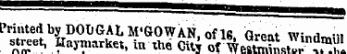 ' ¦ Printed by DObGAL M'GOWAN oflc «,„„, m- a ...