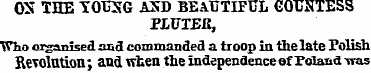 OX THE YOUXG ASD BEAUTIFUL COUNTESS P1UT...