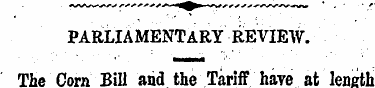 PARLIAMENTARY REVIEW. The Corn Bill and ...