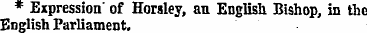 * Expression ' of Horsley, an English Bi...