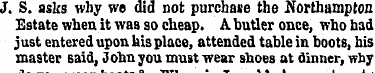 J. S. asks wby we did not purchase the N...