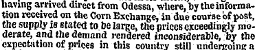 having arrived direct from Odessa, where...
