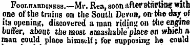 Foolhardiness.—Mr. Rea, soon aft«'8tartr...
