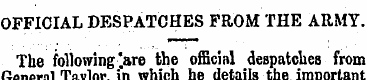 OFFICIAL DESPATCHES FROM THE ARMY. The f...