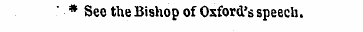 * See the Bishop of Oxford's speech.