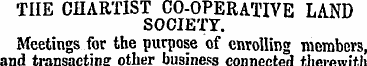 TIIE CHARTIST CO-OPERATIV E LAND SOCIETY...