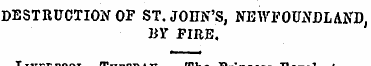 DESTRUCTION OF ST. JOHN'S , NEWFOUNDLAND...