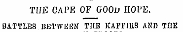 TUE CAPE OF GOOu HOPE. BATTLES BETWEEN T...