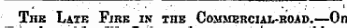 The Late Fibk in the CoMMnnciAL-noAD.—On