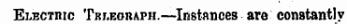 ELEcmic Trleobaph.—Instances are constantly