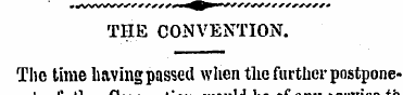 THE CONVENTION. The time having passed w...