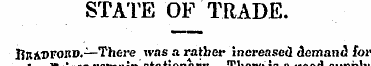 STATE OF TRADE. Bradford.—There was a ra...