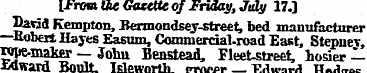 {From the Gazette of Friday, July 17.] D...