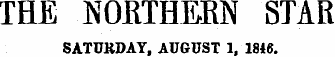 THE NOETHEM STAR SATURDAY, AUGUST 1, 18*6.