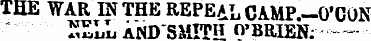 THE WAR IN THE REPEAL CAMP.-O'CON «SLL A...