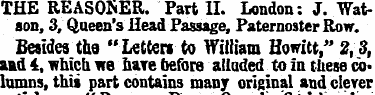 THE REASONER. Part II. London: J. Watson...