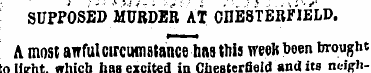SUPPOSED MURDER AT CnBSTERFIELD. A most ...