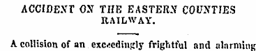 ACCIDE.VT OX THE EASTERN COUNTIES RAILWA...