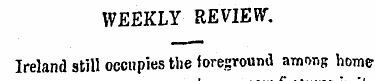 WEEKLY REVIEW. Ireland still occupies th...