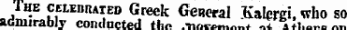 6 / Ull The celeBrated Greek General Kalcrgi, who so admirably conducted rho .™™»». " .. .T.li.„-„ ™