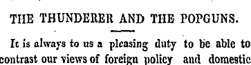 THE THUNDERER AND THE POPGUNS. It is alw...