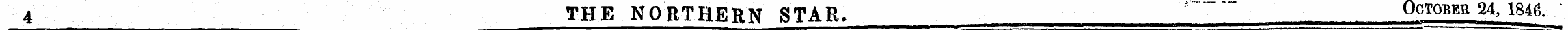 4 THE NORTHERN STAR. * October 24, 1846.