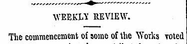 WEEKLY REVIEW. The commencement of some ...