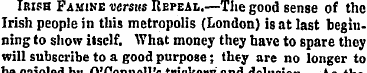 Irish Famine versus Repeal.—The good sen...