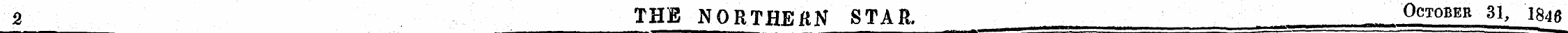 2 ' THE NORTHERN STAR. October 31, 1846