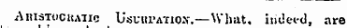 AnisTticuATic Usuiii-ATiOJf.—What, indeed, aro