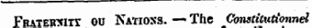 Frater*sitt ou Nations. — The Constilutionnel