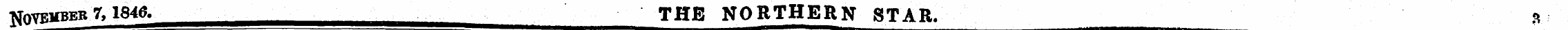 ywcmnmR 7,1846. THE NORTHERN STAR. ,v