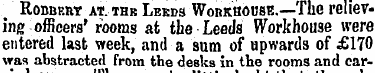Robbery at, thr Leeds Workhouse.— The re...