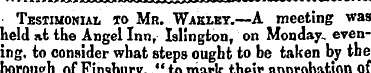 Testimonial to Mn. Waklky.—A meeting was...