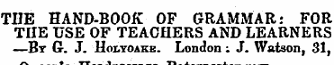 THE HAND-BOOK OF GRAMMAR: FOR TIIE USE O...