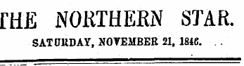 IHE NORTHERN STAR. S ATUR D AY , NO V EMBER 21, 184(5. . .