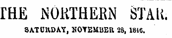rHE NORTHERN STAli. SAT CRD AT, NOTEMBER 28 , 1846.